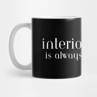 Interior Design Is Always The Answer Mug